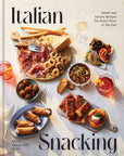 Italian Snacking: Sweet and Savory Recipes for Every Hour
